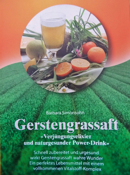 Gerstengrassaft - Das Buch